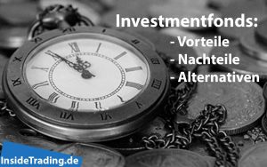Bild Beschrieftung Vorteile und Nachteile von Investmentfonds und Fonds